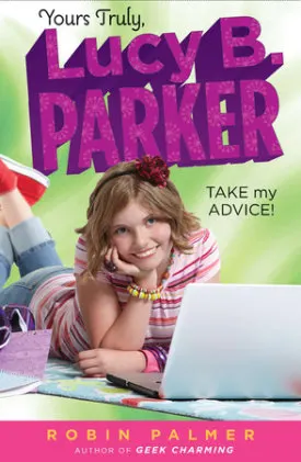 Cover of Yours Truly, Lucy B. Parker: Take My Advice