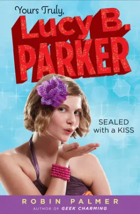 Cover of Yours Truly, Lucy B. Parker: Sealed With a Kiss