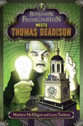 Cover of Benjamin Franklinstein Meets Thomas Deadison