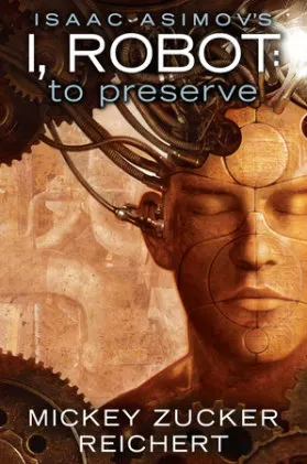 Cover of Isaac Asimov's I, Robot: To Preserve