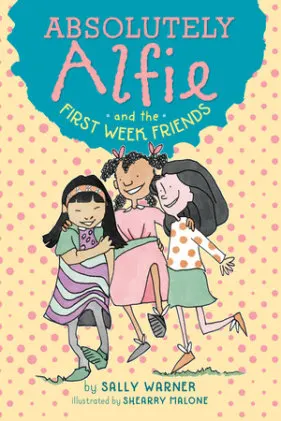 Cover of Absolutely Alfie and the First Week Friends