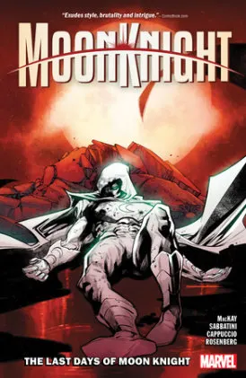 Cover of Moon Knight Vol. 5: The Last Days Of Moon Knight