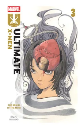 Cover of Ultimate X-Men By Peach Momoko Vol. 3: The Realm Of The Mind
