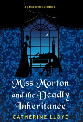 Cover of Miss Morton and the Deadly Inheritance