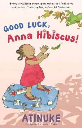 Cover of Good Luck, Anna Hibiscus!