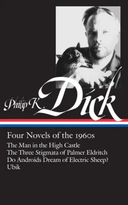 Cover of Philip K. Dick: Four Novels of the 1960s