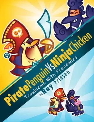 Cover of Pirate Penguin vs Ninja Chicken Volume 1: Troublems With Frenemies