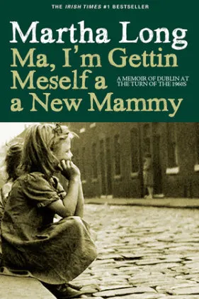 Cover of Ma, I'm Gettin Meself a New Mammy