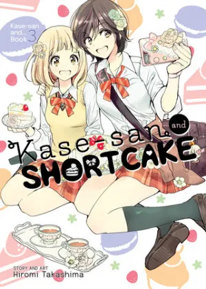 Cover of Kase-san and Shortcake (Kase-san and... Book 3)