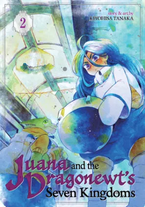 Cover of Juana and the Dragonewt's Seven Kingdoms Vol. 2
