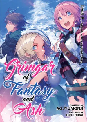 Cover of Grimgar of Fantasy and Ash (Light Novel) Vol. 6