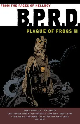 Cover of B.P.R.D. Plague of Frogs Volume 1