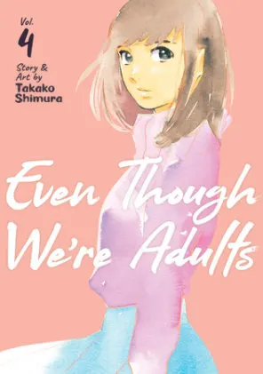 Cover of Even Though We're Adults Vol. 4