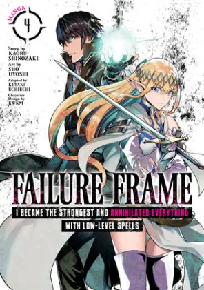 Cover of Failure Frame: I Became the Strongest and Annihilated Everything With Low-Level Spells (Manga) Vol. 4