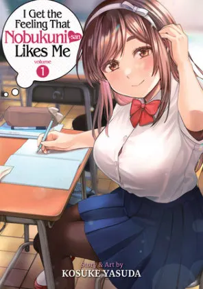 Cover of I Get the Feeling That Nobukuni-san Likes Me Vol. 1
