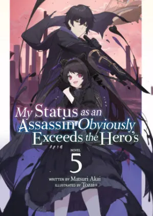 Cover of My Status as an Assassin Obviously Exceeds the Hero's (Light Novel) Vol. 5