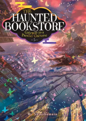 Cover of The Haunted Bookstore - Gateway to a Parallel Universe (Light Novel) Vol. 5