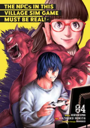 Cover of The NPCs in this Village Sim Game Must Be Real! (Manga) Vol. 4