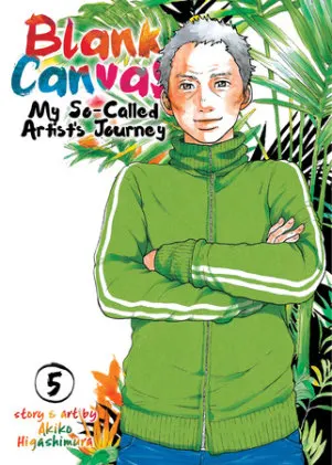 Cover of Blank Canvas: My So-Called Artist's Journey (Kakukaku Shikajika) Vol. 5