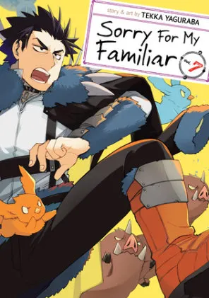 Cover of Sorry For My Familiar Vol. 7