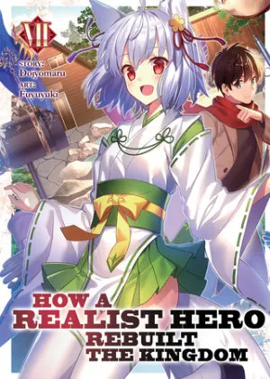 Cover of How a Realist Hero Rebuilt the Kingdom (Light Novel) Vol. 7