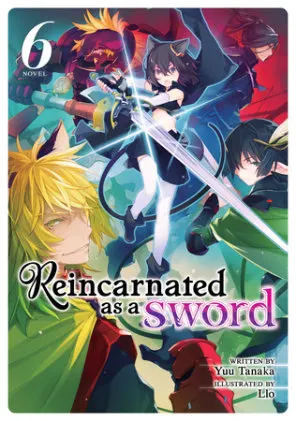 Cover of Reincarnated as a Sword (Light Novel) Vol. 6