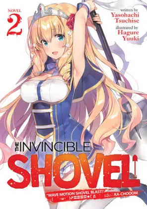 Cover of The Invincible Shovel (Light Novel) Vol. 2