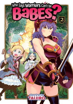 Cover of Who Says Warriors Can't be Babes? Vol. 2