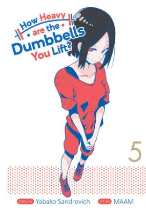 Cover of How Heavy are the Dumbbells You Lift? Vol. 5