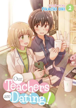 Cover of Our Teachers Are Dating! Vol. 2