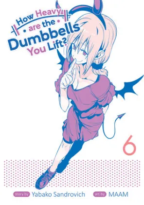 Cover of How Heavy are the Dumbbells You Lift? Vol. 6