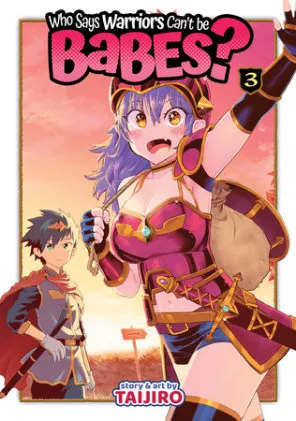 Cover of Who Says Warriors Can't be Babes? Vol. 3
