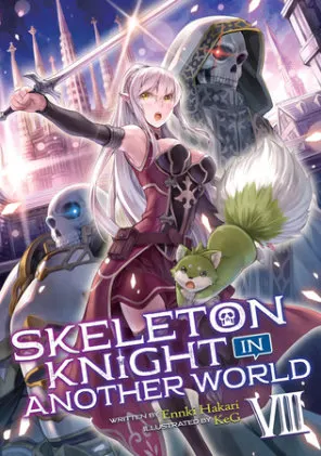 Cover of Skeleton Knight in Another World (Light Novel) Vol. 8
