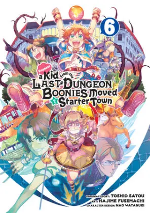 Cover of Suppose a Kid from the Last Dungeon Boonies Moved to a Starter Town 06 (Manga)