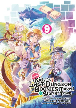 Cover of Suppose a Kid from the Last Dungeon Boonies Moved to a Starter Town 09 (Manga)