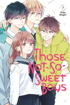 Cover of Those Not-So-Sweet Boys 7