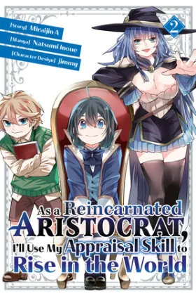 Cover of As a Reincarnated Aristocrat, I'll Use My Appraisal Skill to Rise in the World 2 (manga)