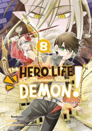Cover of The Hero Life of a (Self-Proclaimed) Mediocre Demon! 8