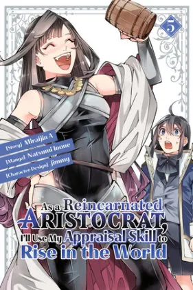 Cover of As a Reincarnated Aristocrat, I'll Use My Appraisal Skill to Rise in the World 5(manga)