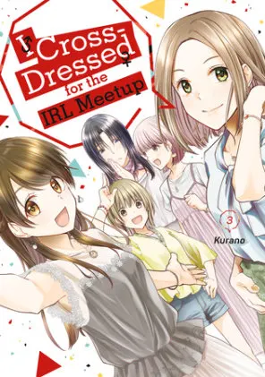Cover of I Cross-Dressed for the IRL Meetup 3
