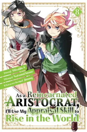 Cover of As a Reincarnated Aristocrat, I'll Use My Appraisal Skill to Rise in the World 8(manga)