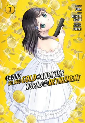 Cover of Saving 80,000 Gold in Another World for My Retirement 7 (Manga)