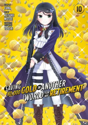 Cover of Saving 80,000 Gold in Another World for My Retirement 10 (Manga)