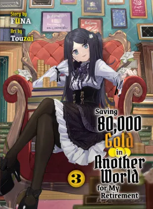 Cover of Saving 80,000 Gold in Another World for My Retirement 3 (light novel)