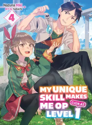 Cover of My Unique Skill Makes Me OP Even at Level 1 vol 4 (light novel)