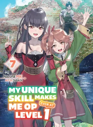 Cover of My Unique Skill Makes Me OP Even At Level 1 vol 7 (light novel)