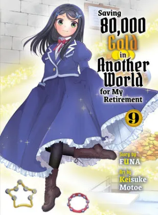 Cover of Saving 80,000 Gold in Another World for My Retirement 9 (light novel)