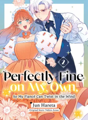 Cover of Perfectly Fine on My Own, So My Fiancé Can Twist in the Wind 2