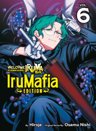 Cover of Welcome to Demon School! Iruma-kun: IruMafia Edition 6