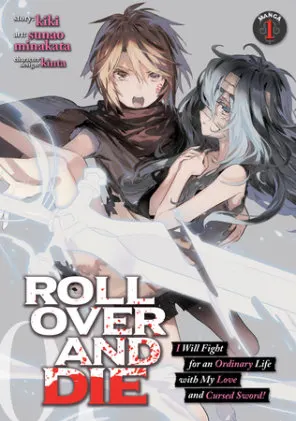 Cover of ROLL OVER AND DIE: I Will Fight for an Ordinary Life with My Love and Cursed Sword! (Manga) Vol. 1